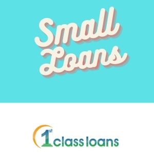 Small Loans UK by 1st Class Loans